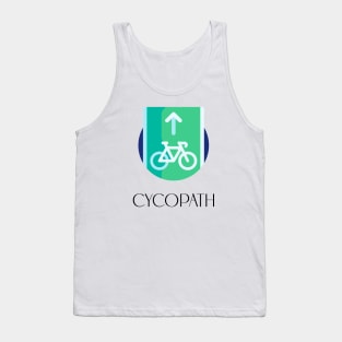 Cycopath; pun; pun joke; funny; bike path; bike rider gift; cycolist; gift; humor; bike; bikes; bike rider; bike humor; cycle; bicycle; bicycle lane; Tank Top